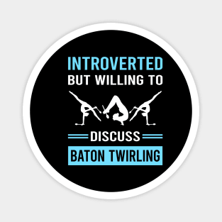 Introverted Baton Twirling Twirl Twirler Magnet